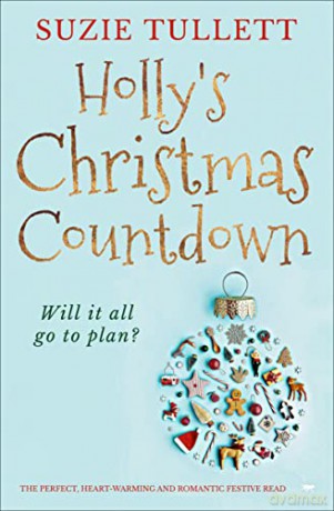 Holly's Christmas Countdown: the perfect heart-warming and romantic festive read - Suzie Tullett [KSIĄŻKA]