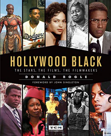 Hollywood Black: The Stars, the Films, the Filmmakers (Turner Classic Movies) - Donald Bogle [KSIĄŻKA]