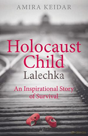 Holocaust Child: Lalechka - An Inspirational Story of Survival - Amira Keidar [KSIĄŻKA]