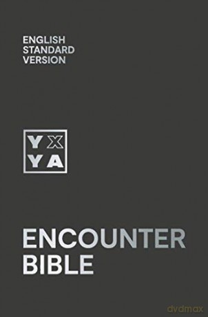 Holy Bible: English Standard Version (ESV) Encounter Bible - Collins Anglicised ESV Bibles [KSIĄŻKA]