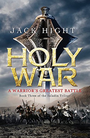 Holy War: Book Three of the Saladin Trilogy: 3/3 - Jack Hight [KSIĄŻKA]