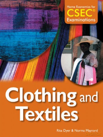 Home Economics for CSEC Examinations: Clothing and Textiles - Rita Dyer [KSIĄŻKA]