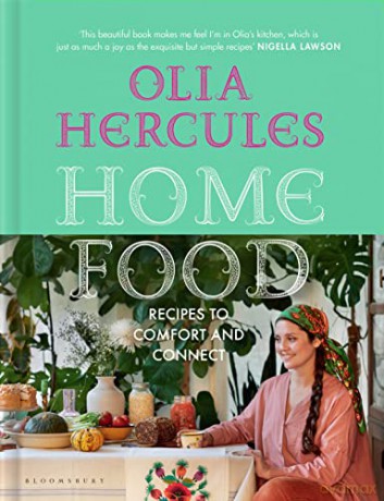 Home Food: Recipes to Comfort and Connect - Olia Hercules [KSIĄŻKA]