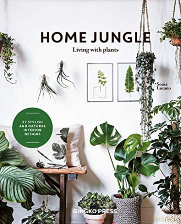 Home Jungle: Decorating Your Home With Plants - Sonia Lucano [KOMIKS]