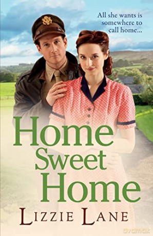 Home Sweet Home: An emotional historical family saga from Lizzie Lane (The Sweet Sisters Trilogy, 3) - Lizzie Lane [KSIĄŻKA]