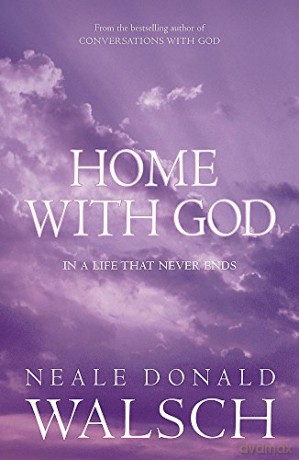 Home with God - Neale Donald Walsch [KSIĄŻKA]
