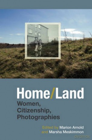 Home/Land: Women, Citizenship, Photographies - Marsha Meskimmon [KSIĄŻKA]