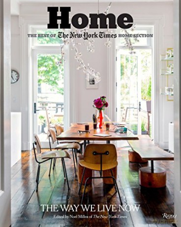 Home: the Best of the New York Times Home Section: The Way We Live Today: The Way We Live Now - Noel Millea [KSIĄŻKA]