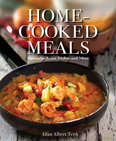 Home-cooked Meals: Favourite Asian Dishes and More - Allan Teoh [KSIĄŻKA]