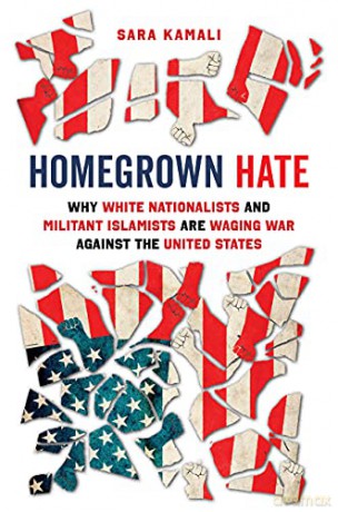 Homegrown Hate: Why White Nationalists and Militant Islamists Are Waging War against the United States - Sara [KSIĄŻKA]