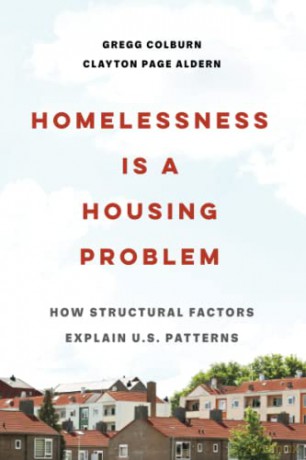 Homelessness is a Housing Problem: How Structural Factors Explain U.S. Patterns - Colburn [KSIĄŻKA]