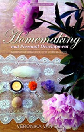 Homemaking and Personal Development: Meditative Practice for Homemakers - Veronika Van Duin [KSIĄŻKA]