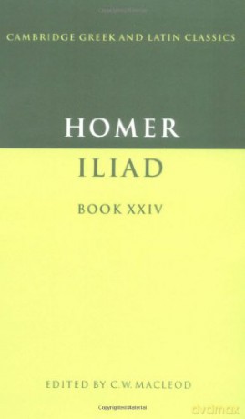 Homer: The Iliad Book 24: Iliad Book XXIV (Cambridge Greek and Latin Classics) - MacLeod [KSIĄŻKA]