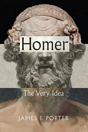 Homer: The Very Idea - James I Porter [KSIĄŻKA]
