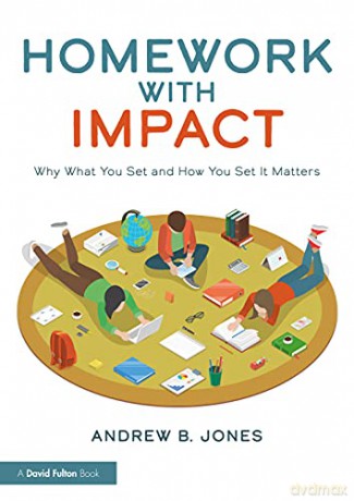 Homework with Impact: Why What You Set and How You Set It Matters - Andrew B. Jones [KSIĄŻKA]