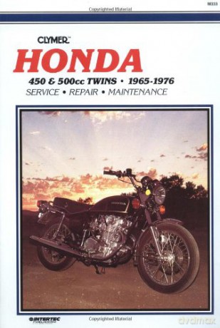 Honda 450 and 500, 1965-1976: Clymer Workshop Manual [KSIĄŻKA]