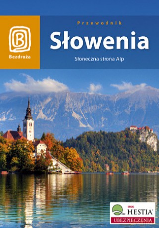 Słowenia. Po słonecznej stronie. Wydanie 2 [KSIĄŻKA]