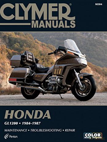 Honda GL1200, 1984-87: Clymer Workshop Manual (Clymer Manuals: Motorcycle Repair): Maintenance, Troubleshooting, Repair (Clymer Motorcycle) - E. Scott [KSIĄŻKA]