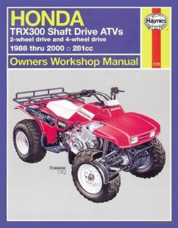 Honda TRX300 Shaft Drive ATVs 1988-2000 - Anon [KSIĄŻKA]