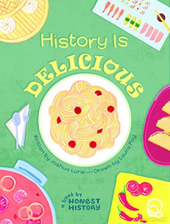 Honest History: History is Delicious - Laura Foy [KSIĄŻKA]