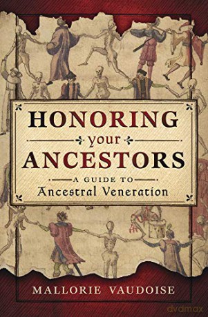 Honoring Your Ancestors: A Guide to Ancestral Veneration - Mallorie Vaudoise [KSIĄŻKA]