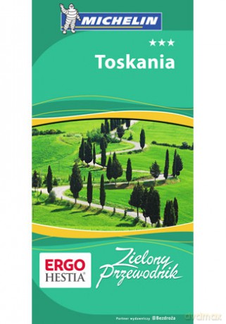 Toskania. Zielony Przewodnik. Wydanie 2 [KSIĄŻKA]