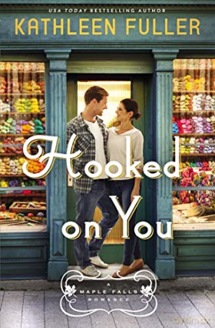 Hooked on You: 1 (A Maple Falls Romance) - Kathleen Fuller [KSIĄŻKA]