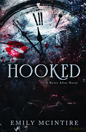 Hooked: A Dark, Contemporary Romance (Never After Series) - Emily McIntire [KSIĄŻKA]