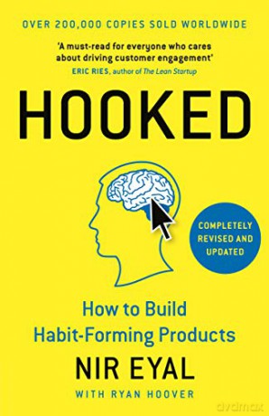 Hooked: How to Build Habit-Forming Products - Nir Eyal [KSIĄŻKA]