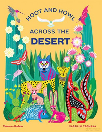 Hoot and Howl across the Desert: Life in the world's driest deserts (Extreme Environments) - Vassiliki Tzomaka [KSIĄŻKA]