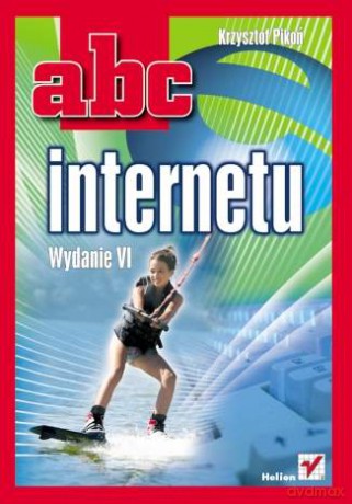 ABC internetu. Wydanie VI [KSIĄŻKA]