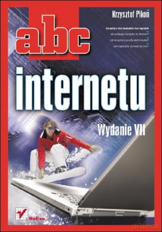 ABC internetu. Wydanie VII [KSIĄŻKA]