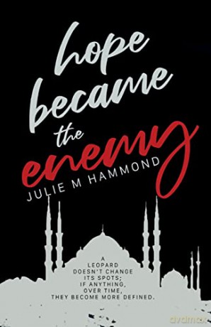 Hope Became the Enemy - Julie M. Hammond [KSIĄŻKA]