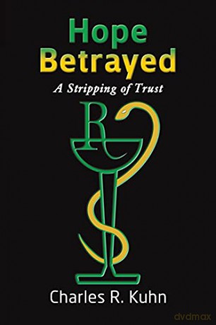 Hope Betrayed - Charles R. Kuhn [KSIĄŻKA]