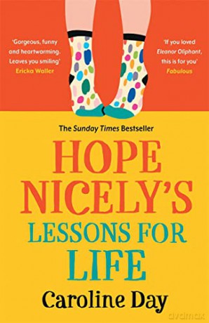 Hope Nicely's Lessons for Life: 'An absolute joy' - Sarah Haywood - Caroline Day [KSIĄŻKA]