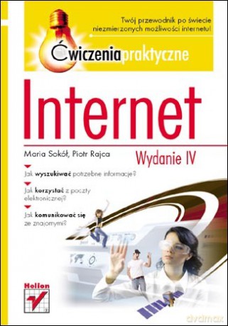 Internet. Ćwiczenia praktyczne. Wydanie IV [KSIĄŻKA]