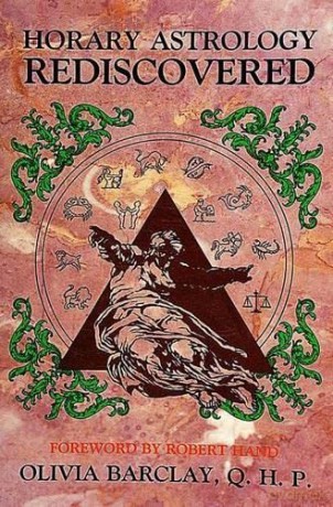 HORARY ASTROLOGY REDISCOVERED: A Study in Classical Astrology - Olivia Barclay [KSIĄŻKA]
