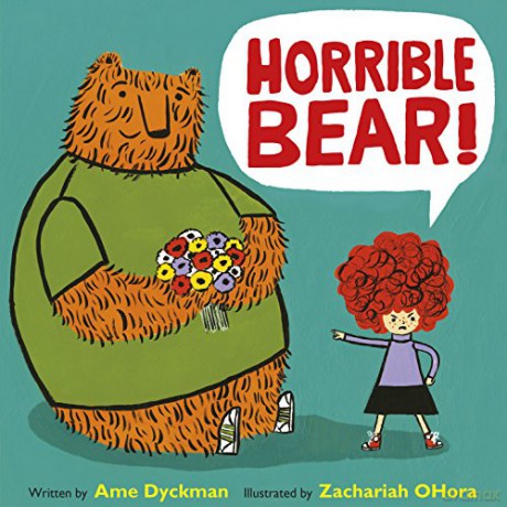 Horrible Bear! - Ame Dyckman [KSIĄŻKA]