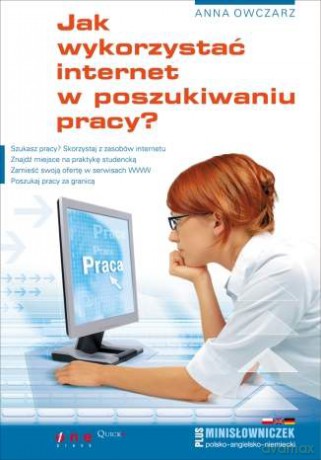 Jak wykorzystać internet w poszukiwaniu pracy? [KSIĄŻKA]