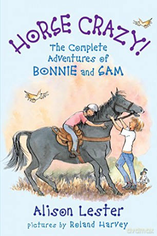 Horse Crazy!: The Complete Adventures of Bonnie and Sam - Alison Lester [KSIĄŻKA]