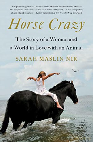 Horse Crazy: The Story of a Woman and a World in Love with an Animal - Sarah Maslin Nir [KSIĄŻKA]