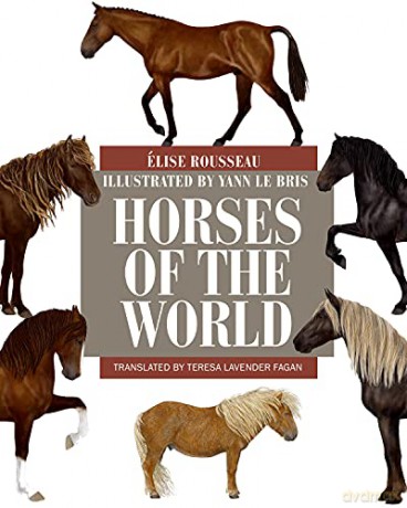 Horses of the World (Princeton Field Guides) - Élise Rousseau [KSIĄŻKA]