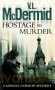 Hostage to Murder: Book 6 (Lindsay Gordon Crime Series) - V. L. McDermid [KSIĄŻKA]