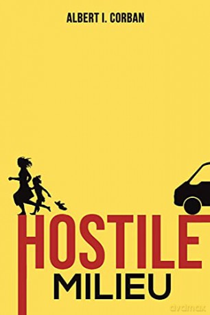 Hostile Milieu - Albert I. Corban [KSIĄŻKA]