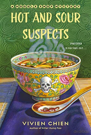 Hot and Sour Suspects: A Noodle Shop Mystery: 8 - Vivien Chien [KSIĄŻKA]