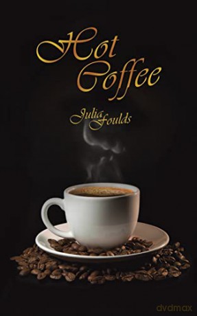 Hot Coffee - Julia Foulds [KSIĄŻKA]