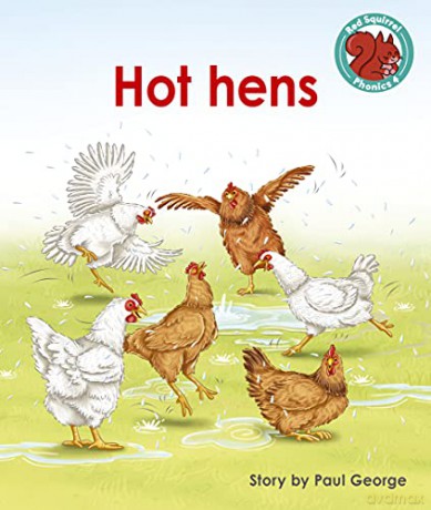 Hot hens (Red Squirrel Phonics Level 4) - Paul George [KSIĄŻKA]