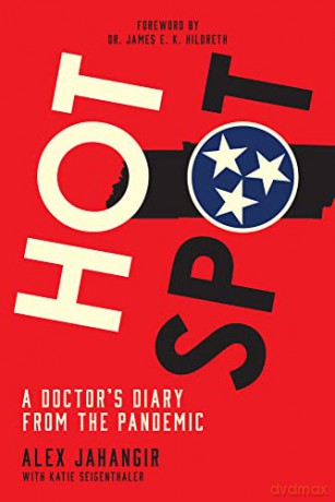 Hot Spot: A Doctor's Diary From the Pandemic - James E. K. Hildreth [KSIĄŻKA]