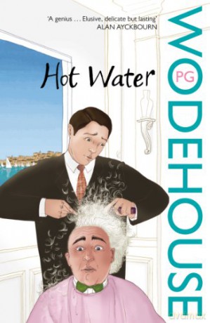 Hot Water - P.G. Wodehouse [KSIĄŻKA]