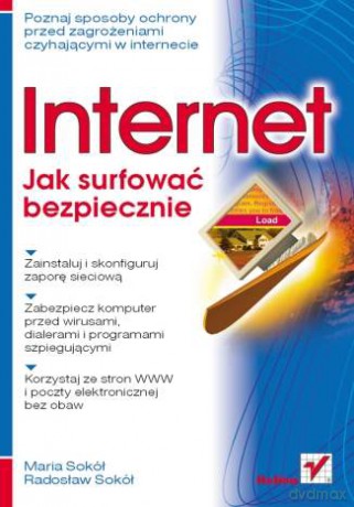 Internet. Jak surfować bezpiecznie [KSIĄŻKA]